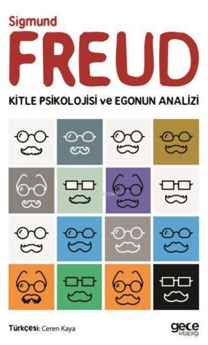 Kitle Psikolojisi ve Egonun Analizi Sigmund Freud