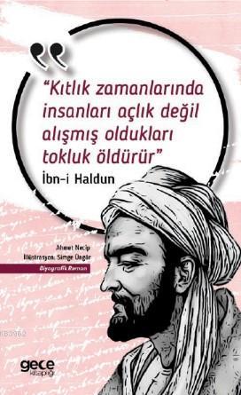 Kıtlık Zamanlarında İnsanları Açlık Değil Alışmış Oldukları Tokluk Öldürür