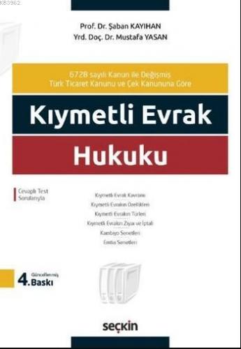 Kıymetli Evrak Hukuku; Yeni Türk Ticaret Kanunu'na Göre