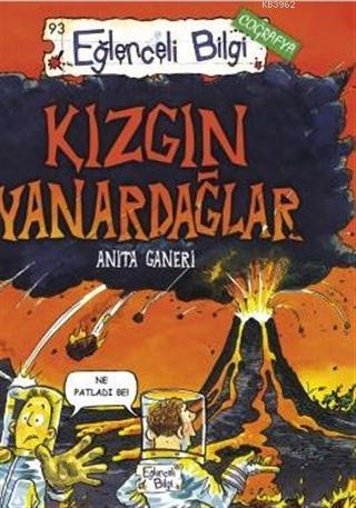 Kızgın Yanardağlar Anita Ganeri