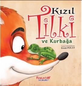 Kızıl Tilki ve Kurbağa Ercan Polat
