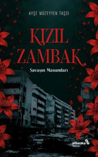 Kızıl Zambak: Savaşın Masumları
