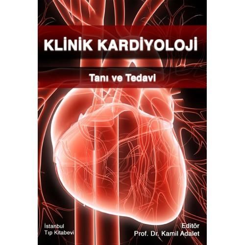 Klinik Kardiyoloji - Tanı ve Tedavi (Ciltli) Kamil Adalet