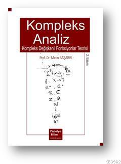 Kompleks Analiz: Kompleks Değişkenli Fonksiyonlar Teorisi