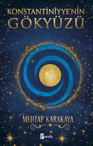 Konstantiniyye'nin Gökyüzü Mehtap Karakaya Yörük