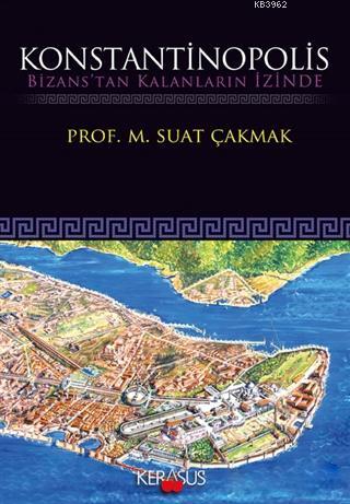 Konstantinopolis M. Suat Çakmak