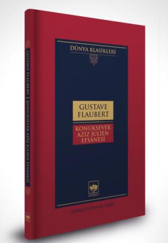 Konuksever Aziz Julien Efsanesi -Dünya Klasikleri (Ciltli) Gustave Fla