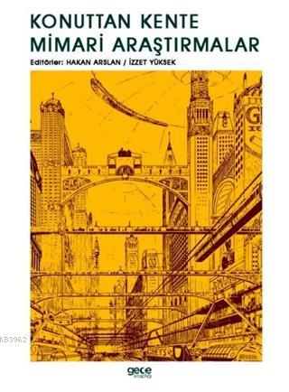 Konuttan Kente Mimari Araştırmalar