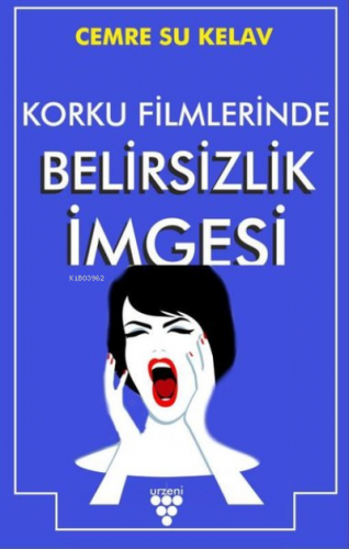 Korku Filmlerinde Belirsizlik İmgesi