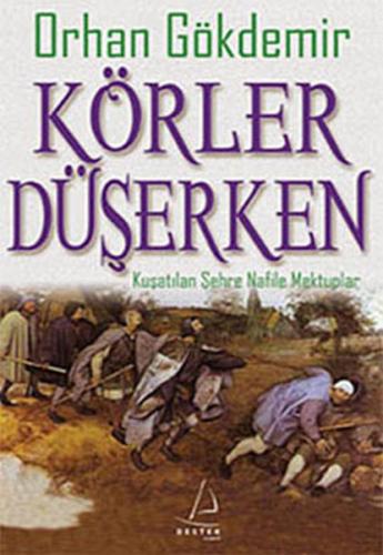 Körler Düşerken  Kuşatılan Şehre Nafile Mektuplar