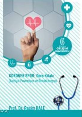 Koroner Spor : Ders Kitabı : Kardiyal Prevensiyon ve Rehabilitasyon Ra