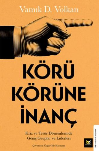 Körü Körüne İnanç Vamık D. Volkan