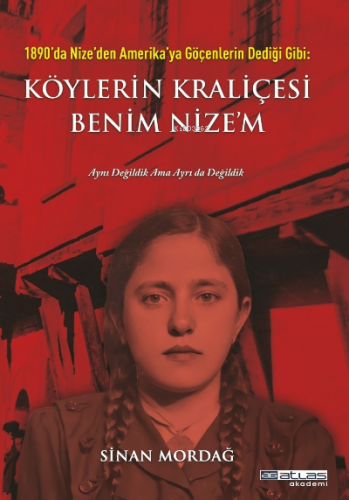Köylerin Kraliçesi Benim Nize'm;1890'da Nize'den Amerikaya Göçenlerin Dediği Gibi
