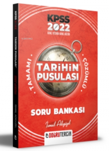 KPSS 2022 Tarihin Pusulası Tamamı Çözümlü Soru Bankası