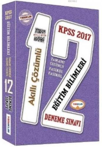 KPSS Eğitim Bilimleri Tamamı Çözümlü 12 Fasikül Deneme Sınavı Akıllı Çözümlü 2017