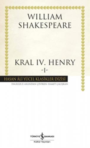 Kral IV. Henry -I - Hasan Ali Yücel Klasikleri (Ciltli) William Shakes