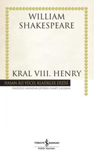 Kral VIII. Henry - Hasan Ali Yücel Klasikleri (Ciltli) William Shakesp