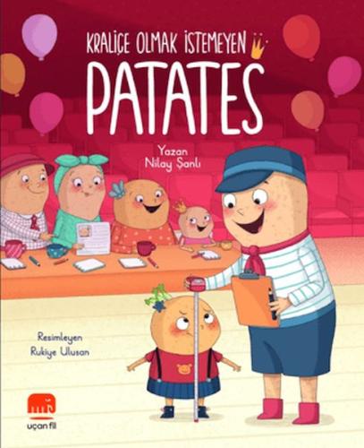 Kraliçe Olmak İstemeyen Patates Nilay Şanlı
