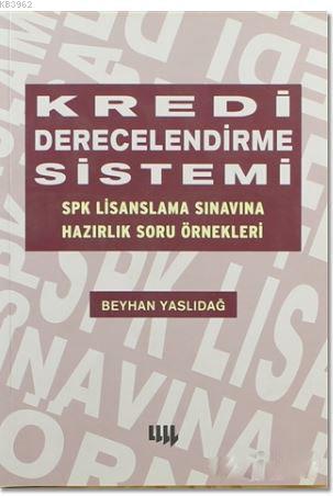 Kredi Derecelendirme Sistemi; SPK Lisanslama Sınavına Hazırlık Soru Örnekleri