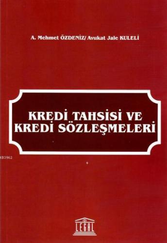 Kredi Tahsisi ve Kredi Sözleşmeleri