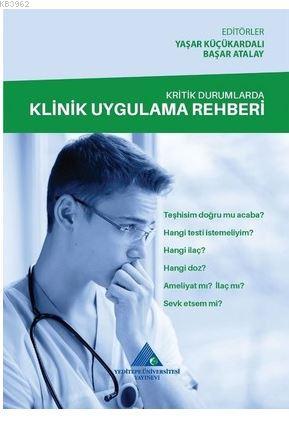 Kritik Durumlarda Klinik Uygulama Rehberi