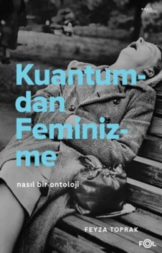 Kuantumdan Feminizme Feyza Toprak