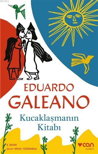 Kucaklaşmanın Kitabı Eduardo Galeano