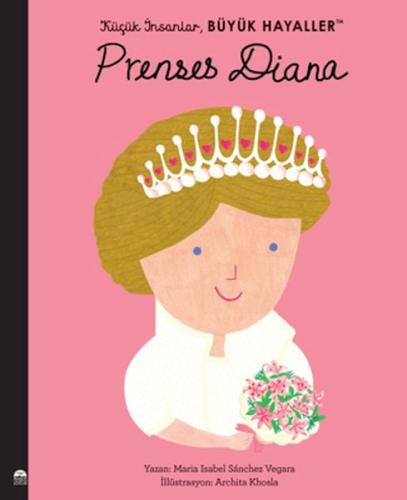 Küçük İnsanlar Büyük Hayaller - Prenses Diana Maria Isabel Sanchez Veg