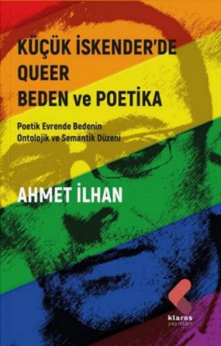 Küçük İskender’de Queer Beden ve Poetika Ahmet İlhan