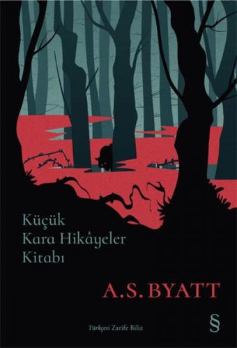 Küçük Kara Hikâyeler Kitabı A. S. Byatt