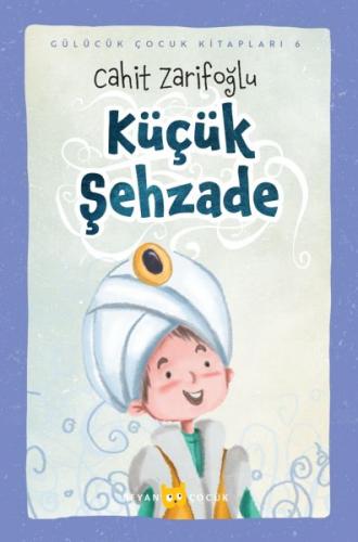 Küçük Şehzade (Ciltli-Resimli) Cahit Zarifoğlu