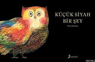 Küçük Siyah Bir Şey Reza Dalvand