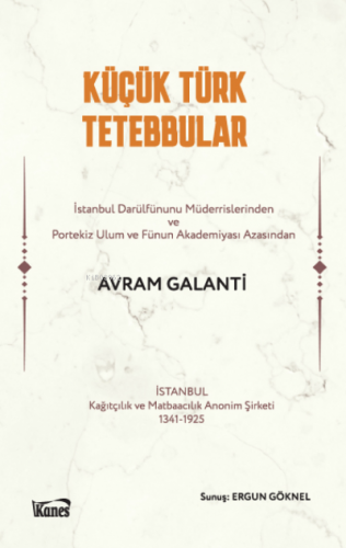 Küçük Türk Tetebbular Avram Galanti
