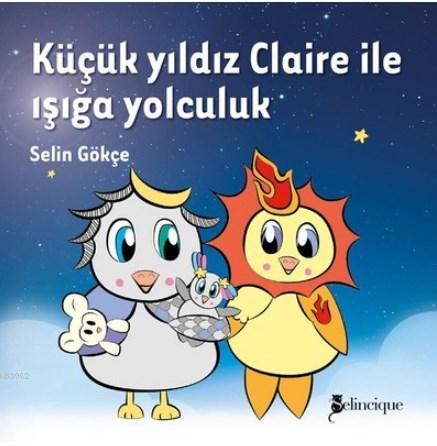 Küçük Yıldız Claire İle Işığa Yolculuk