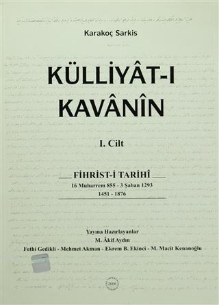 Külliyat-ı Kavanin (2 Cilt Takım) Kavanin ve Nizamat ve Feramin ve Berevat ve İradat-ı Seniyye ile Muahedat ve Umuma Ait Mukavelatı Mühtevir