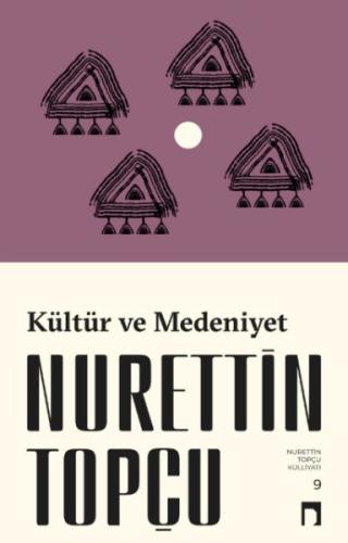 Kültür ve Medeniyet (Yeni Kapak) (Ciltli) Nurettin Topçu