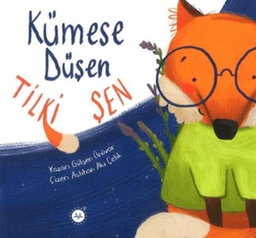 Kümese Düşen Tilki Şen (Ciltli) Gülşen Ünüvar