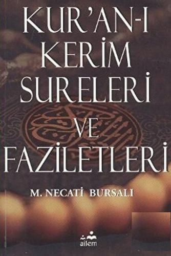 Kur’an-ı Kerim Sureleri ve Faziletleri Mustafa Necati Bursalı