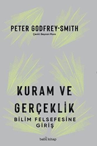Kuram ve Gerçeklik: Bilim Felsefesine Giriş Peter Godfrey-Smith