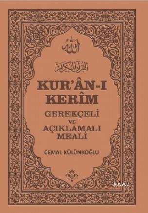 Kur'an-ı Kerim, Gerekçeli ve Açıklamalı Meali (Ciltli) Kolektif