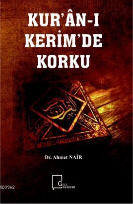Kur'ân-ı Kerim'de Korku Ahmet Nair
