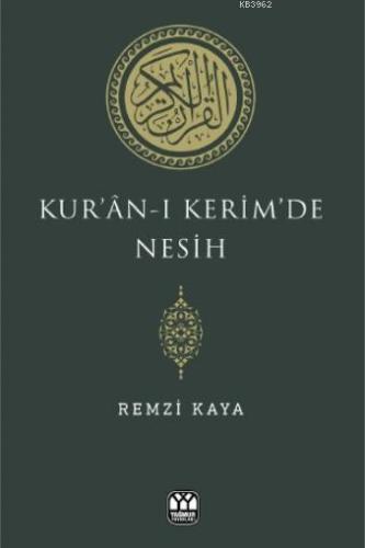 Kur'an-ı Kerim'de Nesih Remzi Kaya