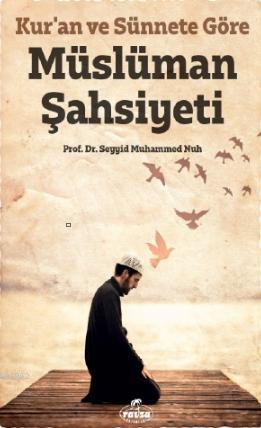 Kur'an ve Sünnete Göre Müslüman Şahsiyeti Seyyid Muhammed Nuh