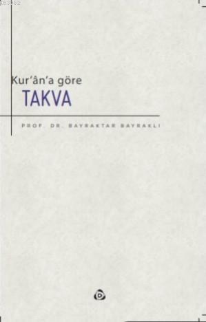 Kur'an'a Göre Takva Bayraktar Bayraklı