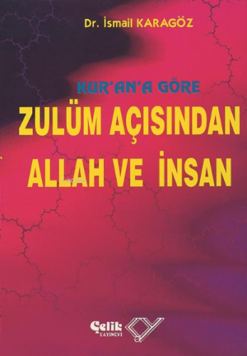 Kur'an'a Göre Zulüm Açısından Allah ve İnsan