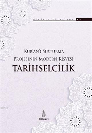 Kur'an'ı Susturma Projesinin Modern Kisvesi Tarihselcilik Kolektif