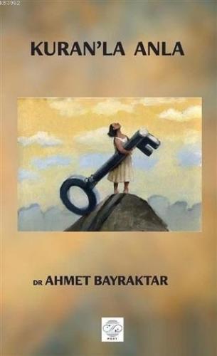 Kuran'la Anla Ahmet Bayraktar