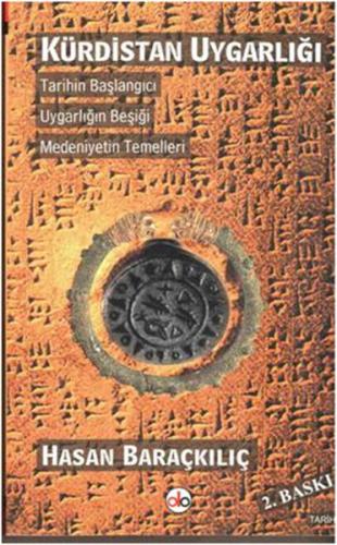 Kürdistan Uygarlığı  Tarihin Başlangıcı - Uygarlığın Beşiği -  Medeniyetin Temelleri