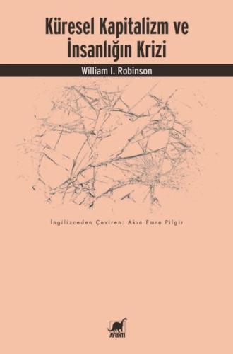 Küresel Kapitalizm Ve İnsanlığın Krizi William I. Robinson