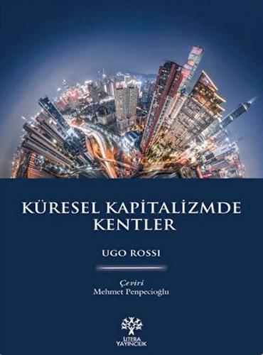 Küresel Kapitalizmde Kentler Ugo Rossi